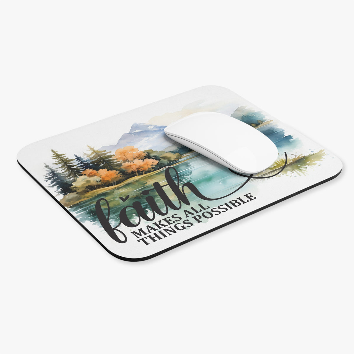 Faith Makes All Things Possible Christian Mouse Pad – Mountain & Lake Design