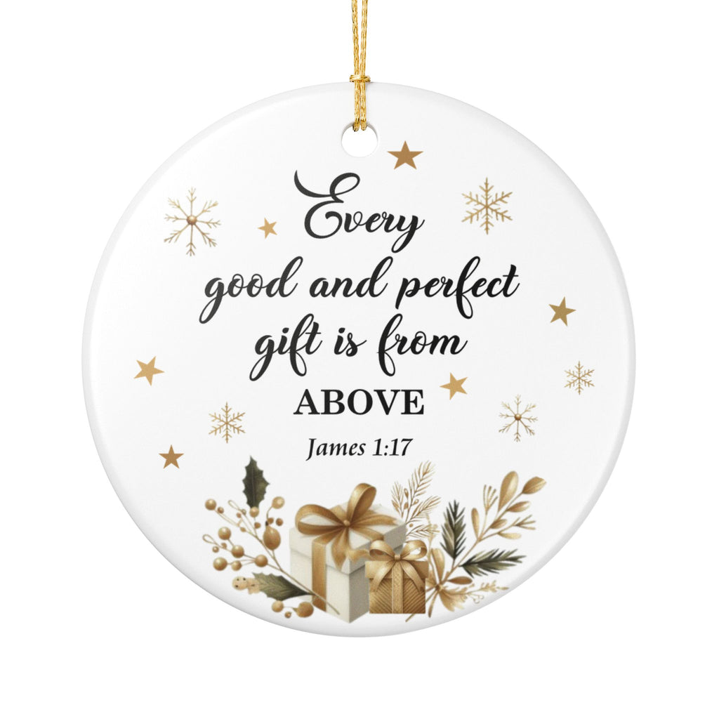Every Good and Perfect Gift Is From Above Ornament – James 1:17