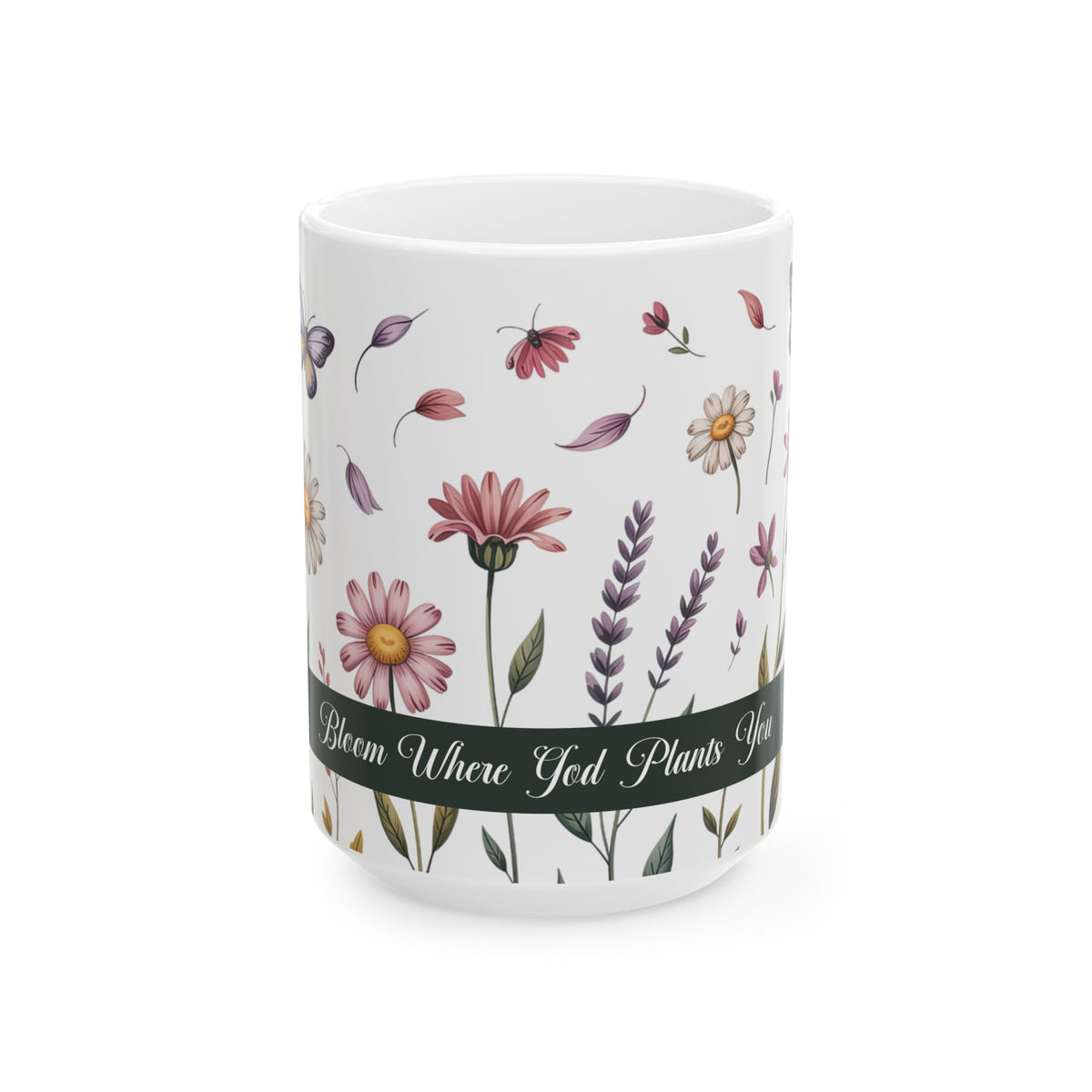 Bloom Where God Plants You Floral Ceramic Mug, (11oz, 15oz)