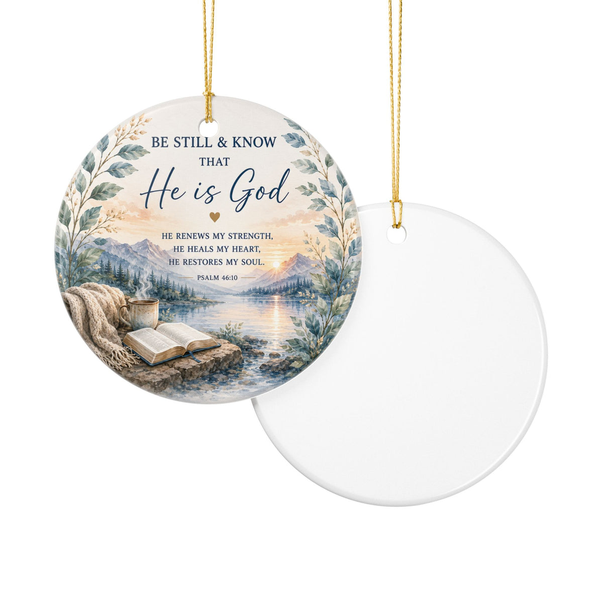 Be Still & Know That He Is God Ornament