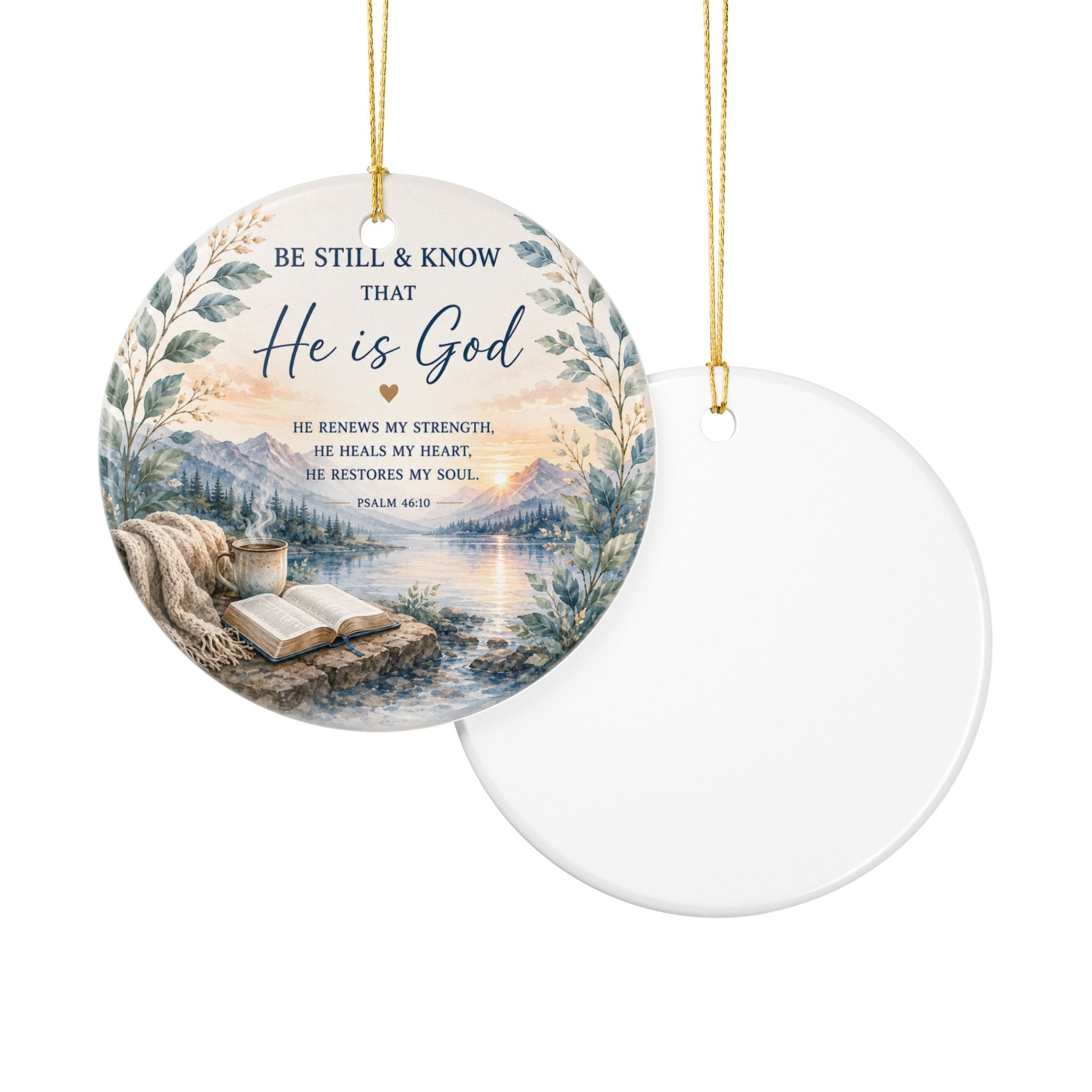 Be Still & Know That He Is God Ornament