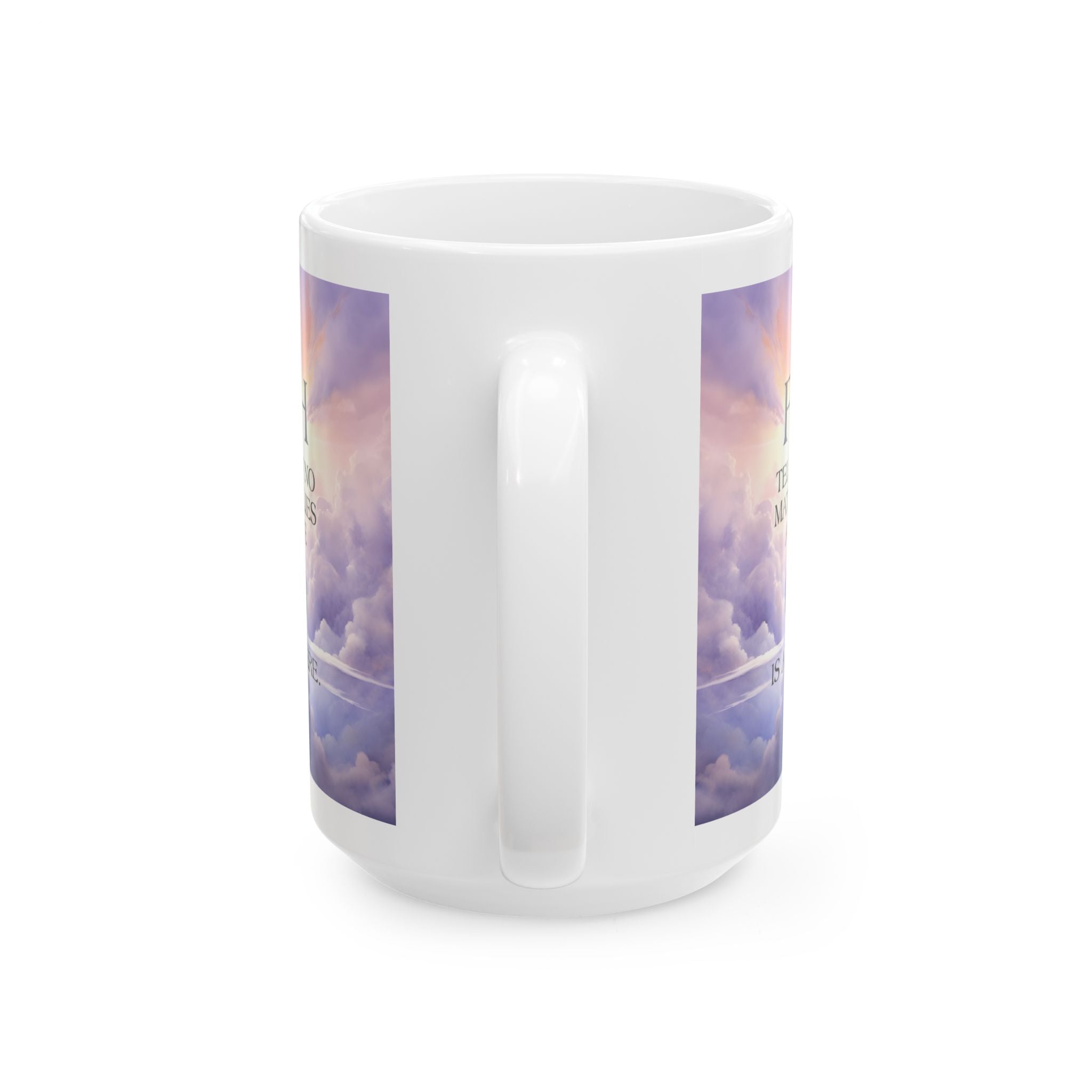 Faith Tells Me God Is Already There Coffee Mug, Inspirational Faith Mug