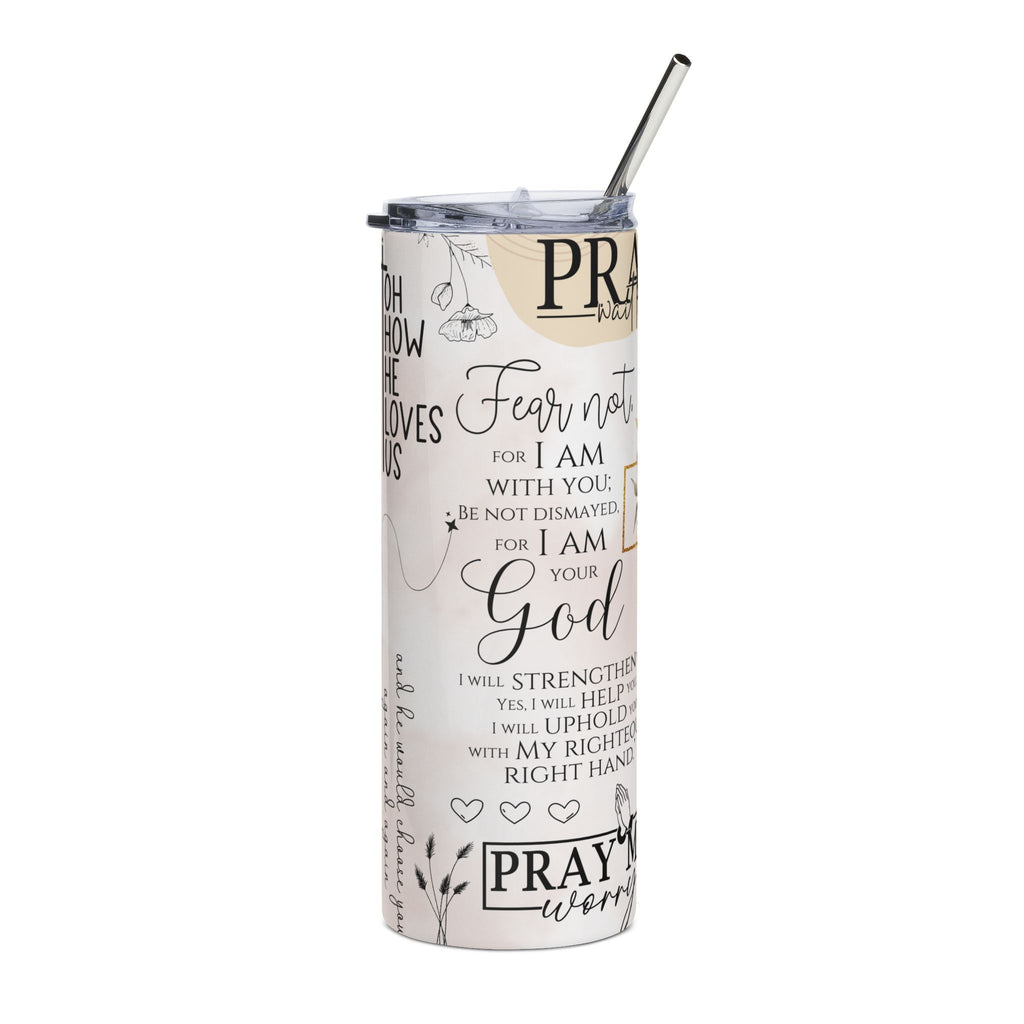 Fear Not I Am With You Christian 20 oz Tumbler, Faith & Prayer Design