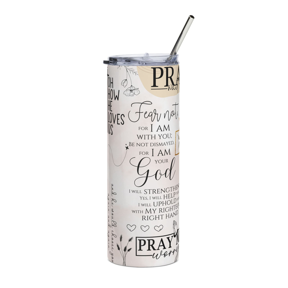 Fear Not I Am With You Christian 20 oz Tumbler, Faith & Prayer Design