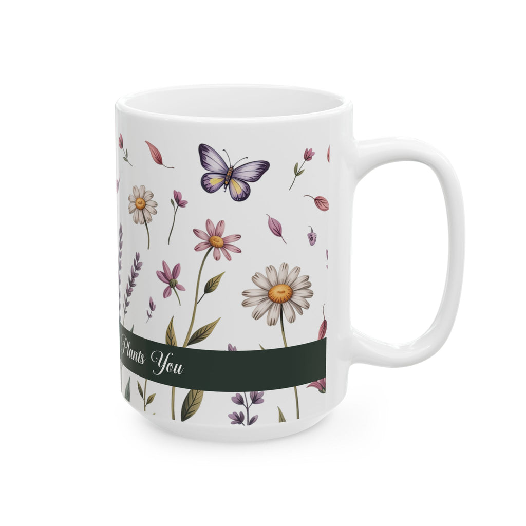 Bloom Where God Plants You Floral Ceramic Mug, (11oz, 15oz)