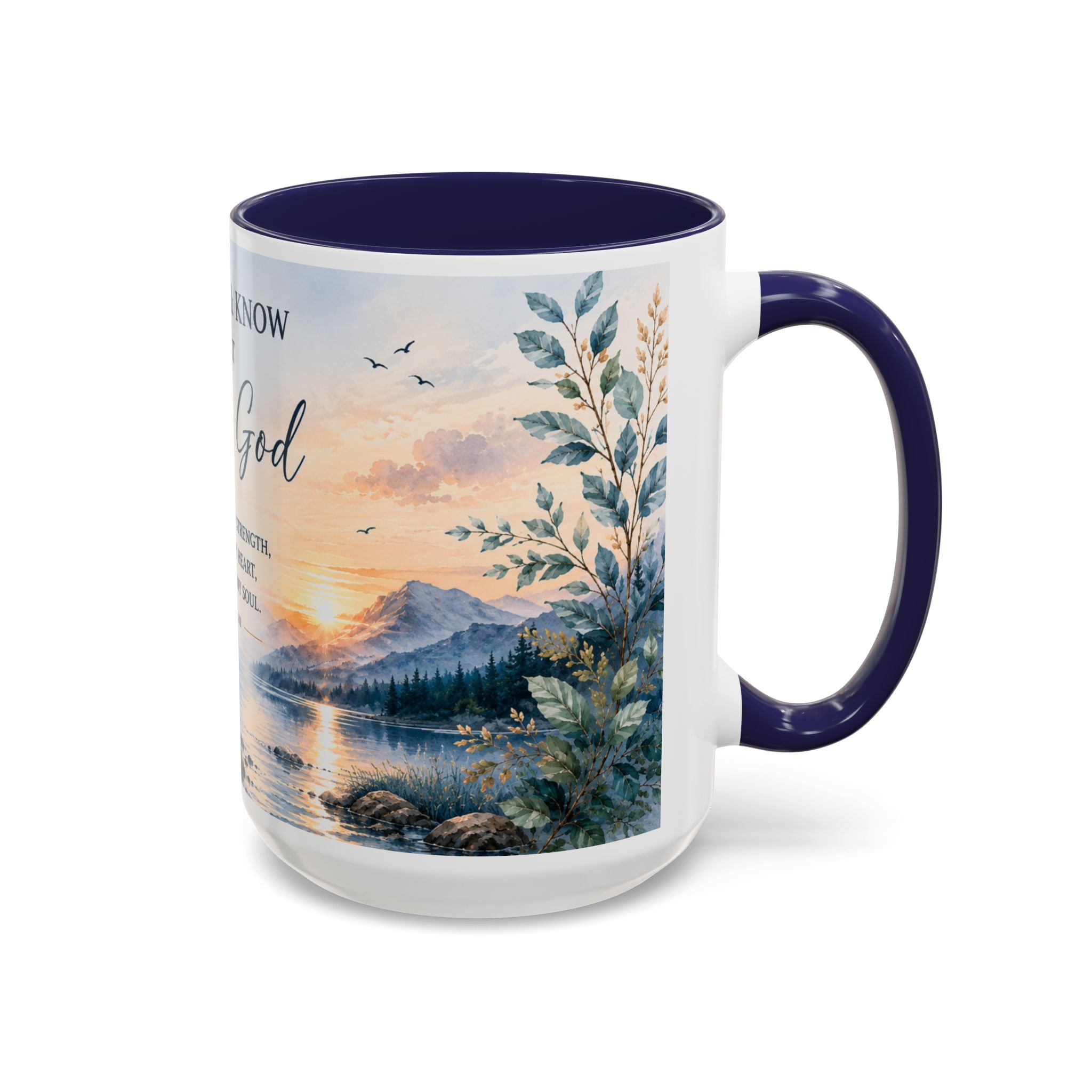 Be Still & Know That He Is God Mug, Psalm 46:10 Inspirational Mug