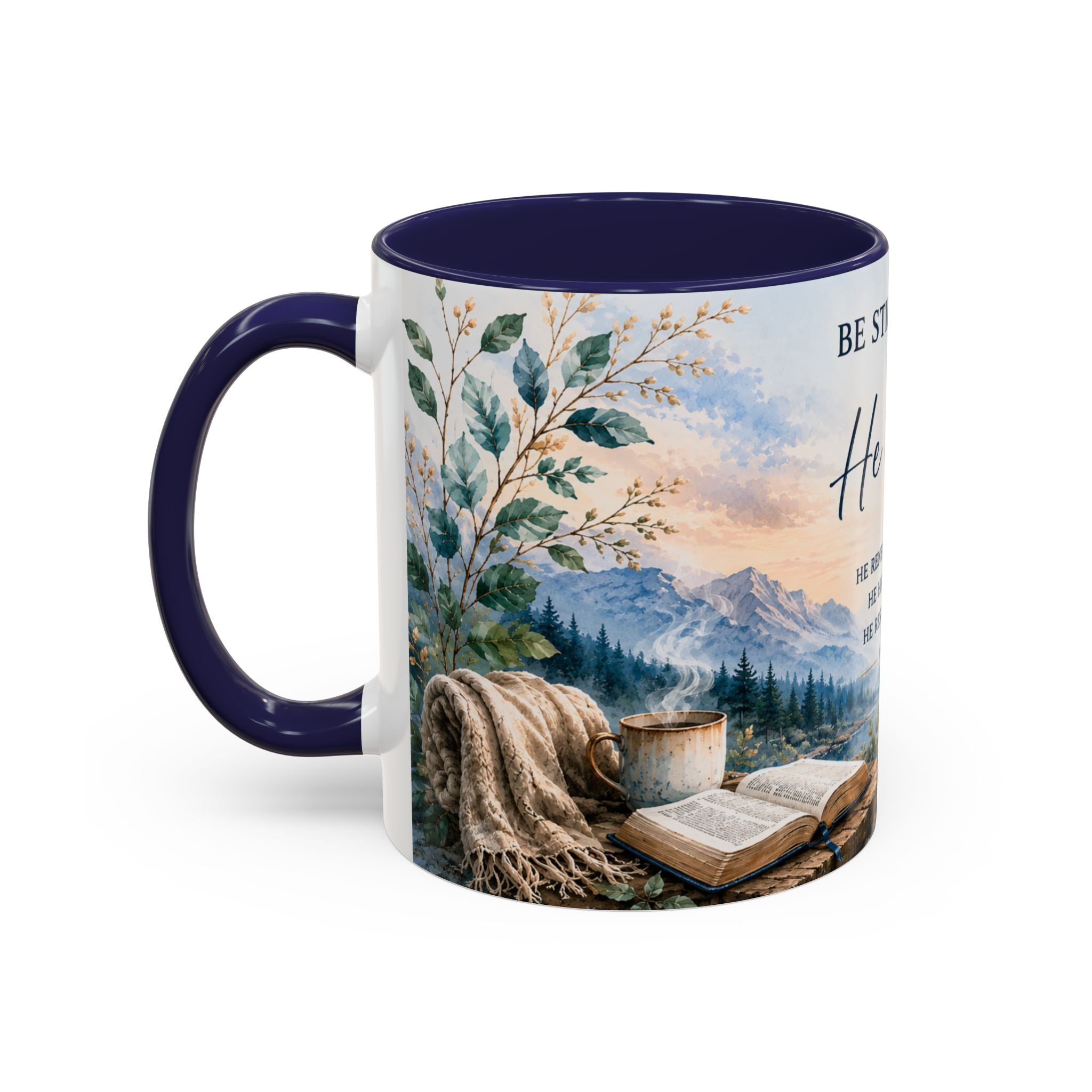 Be Still & Know That He Is God Mug, Psalm 46:10 Inspirational Mug