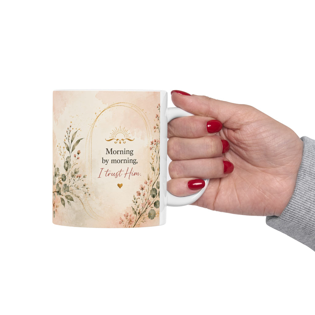 Morning by Morning I Trust Him Psalm 143:8 Mug