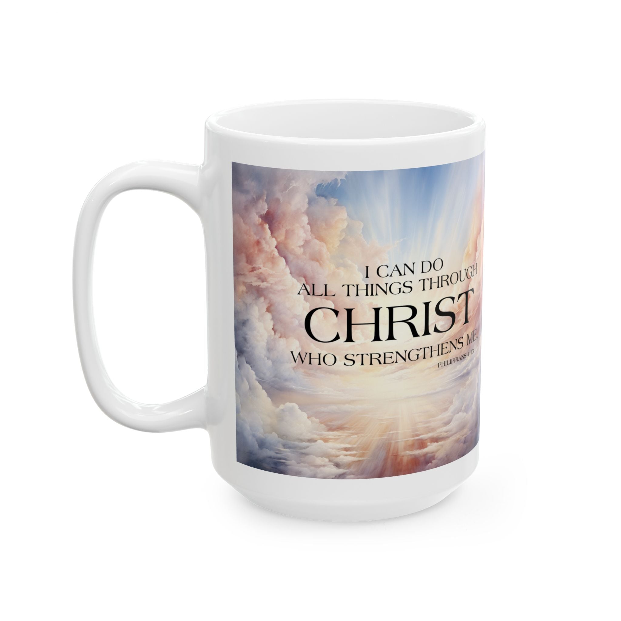 I Can Do All Things Through Christ Mug,  Philippians 4:13 Inspirational Mug