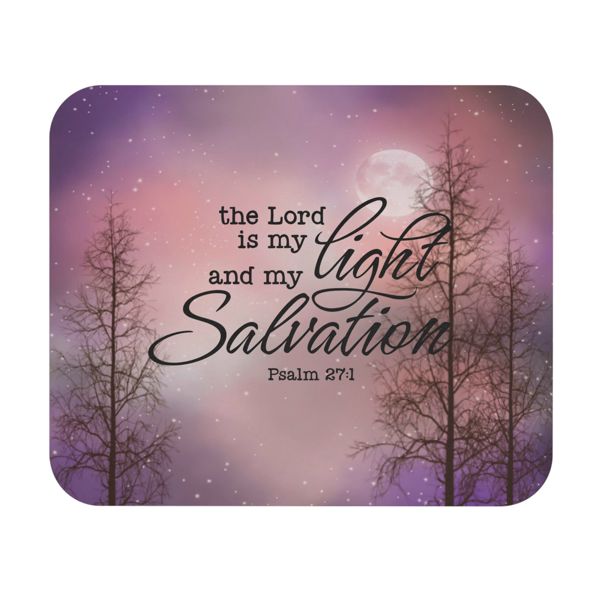 The Lord Is My Light & Salvation Psalm 27:1 Mouse Pad