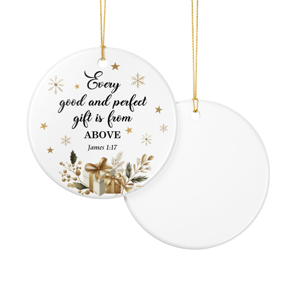Every Good and Perfect Gift Is From Above Ornament – James 1:17