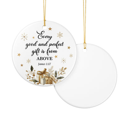 Every Good and Perfect Gift Is From Above Ornament – James 1:17