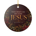 Thou Shalt Call His Name Jesus Ornament, Matthew 1:21