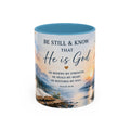 Be Still & Know That He Is God Christian Coffee Mug, Psalm 46:10 Inspirational Mug