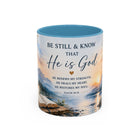 Be Still & Know That He Is God Mug, Psalm 46:10 Inspirational Mug