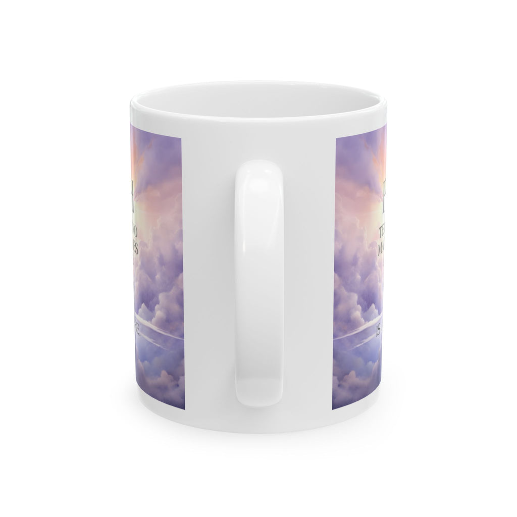 Faith Tells Me God Is Already There Coffee Mug, Inspirational Faith Mug