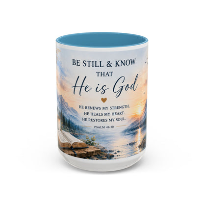 Be Still & Know That He Is God Mug, Psalm 46:10 Inspirational Mug
