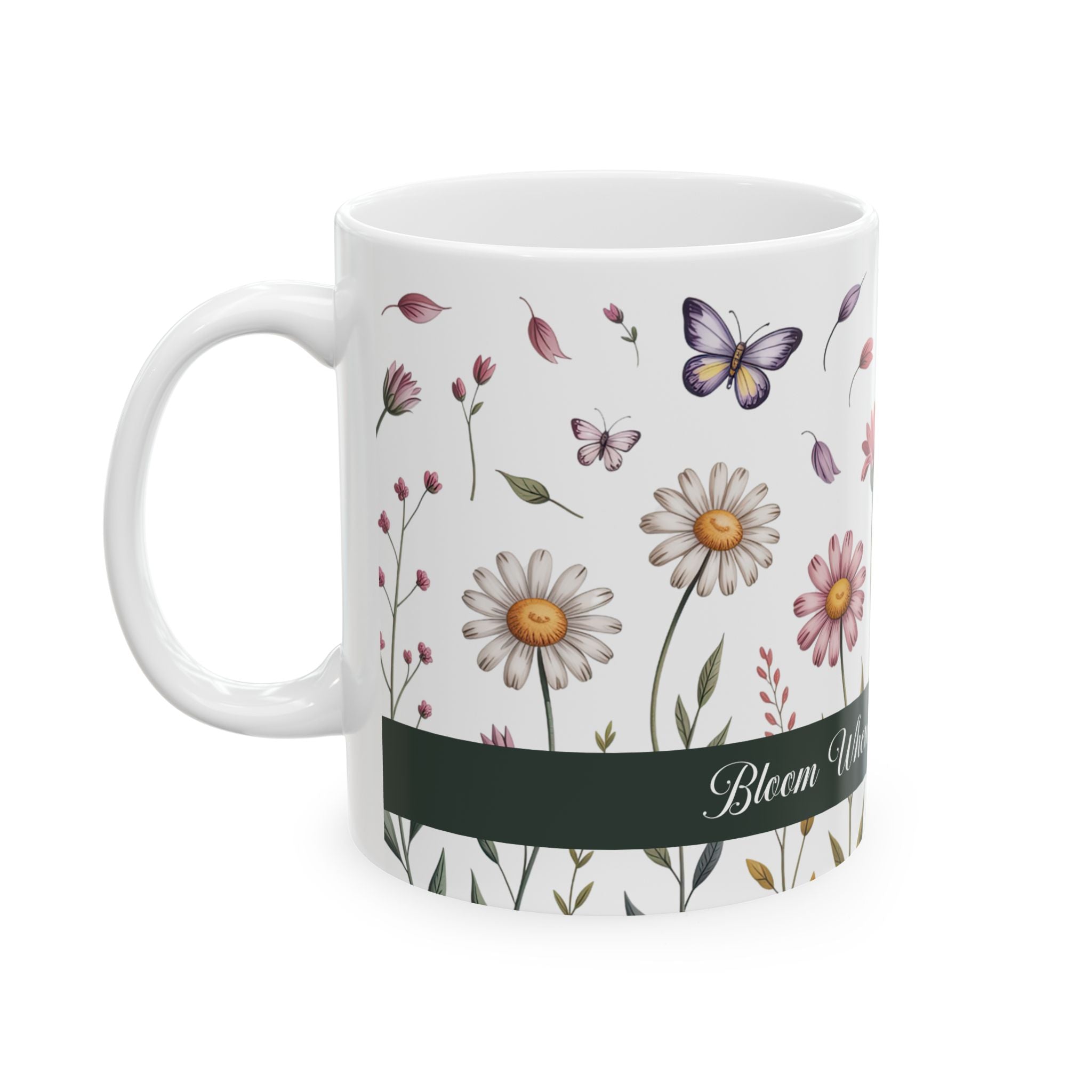 Bloom Where God Plants You Floral Ceramic Mug, (11oz, 15oz)
