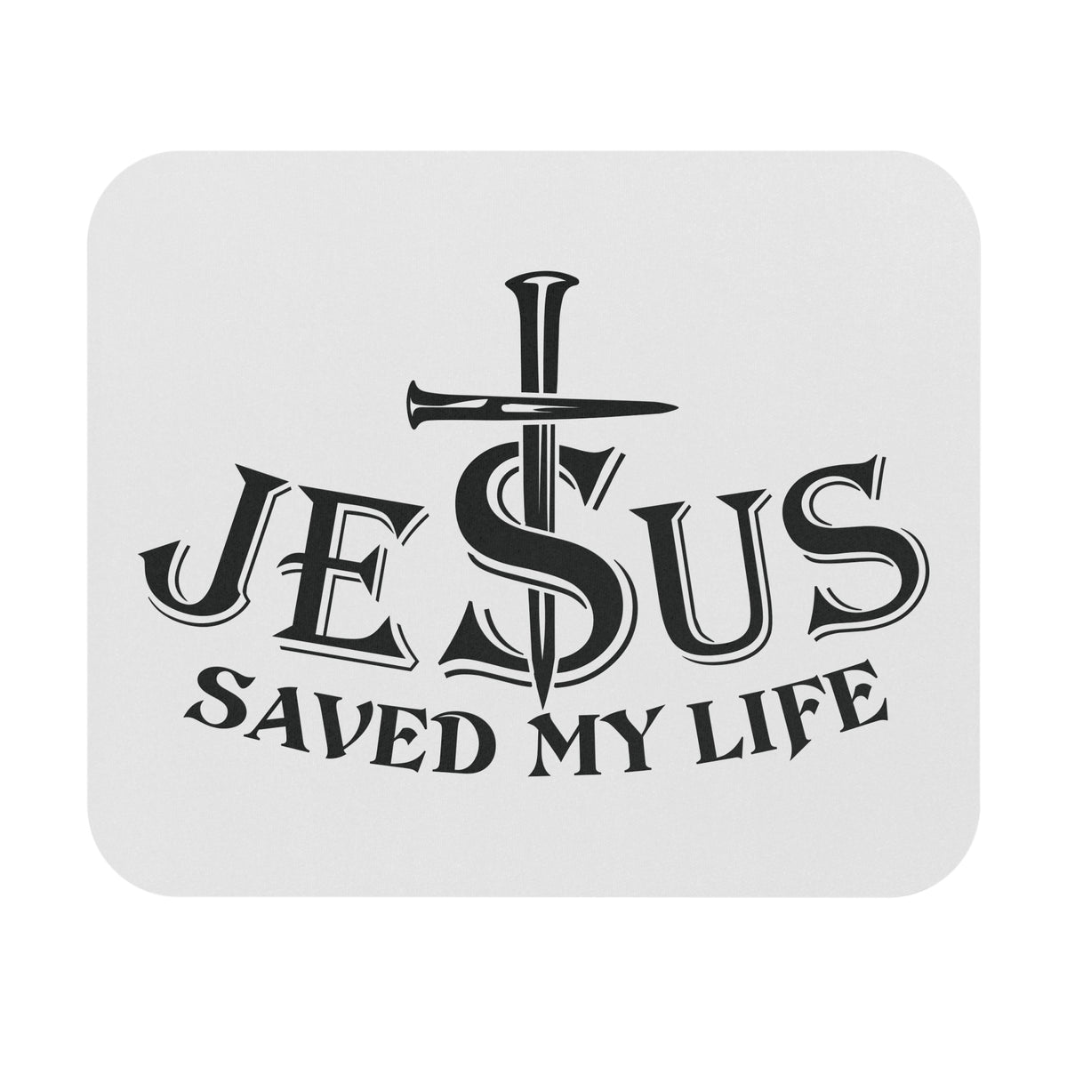 Jesus Saved My Life Christian Cross Mouse Pad