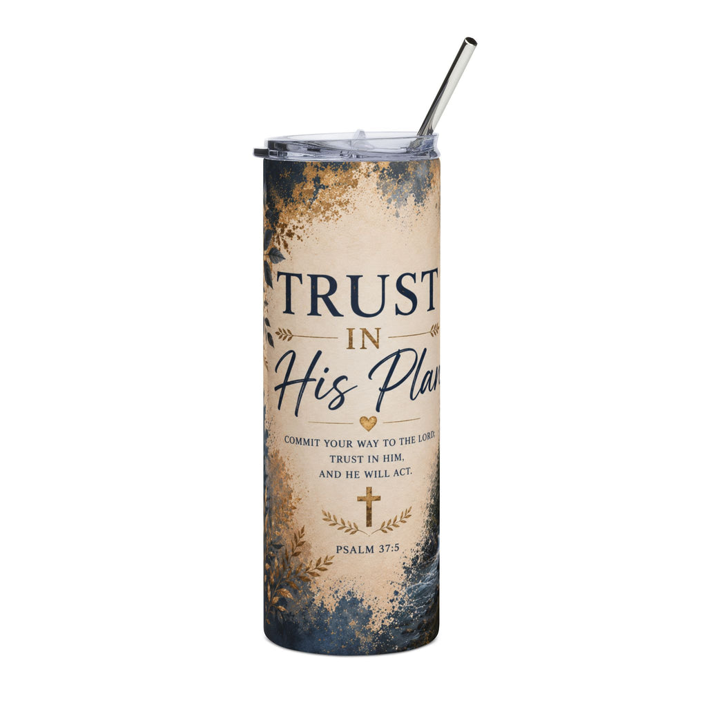 Trust in His Plan Psalm 37:5 20 oz Tumbler