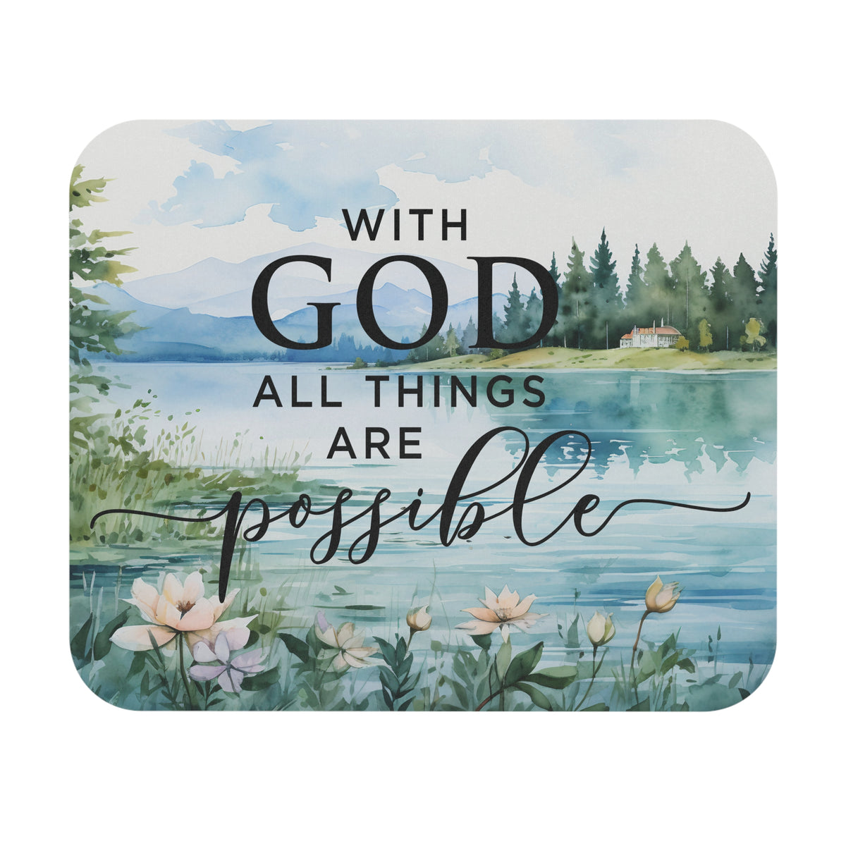 With God All Things Are Possible Mouse Pad
