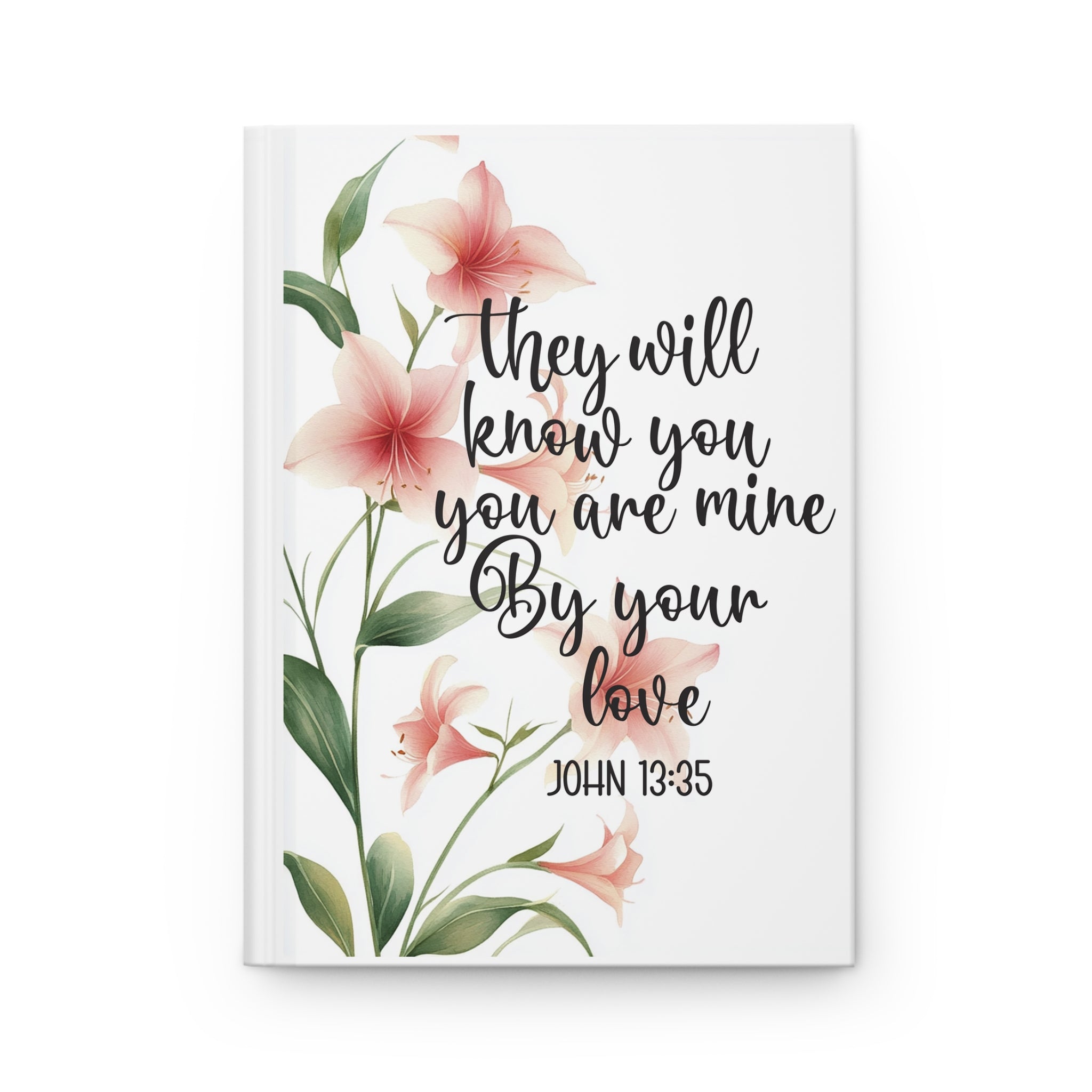 They Will Know You Are Mine by Your Love Journal, John 13:35
