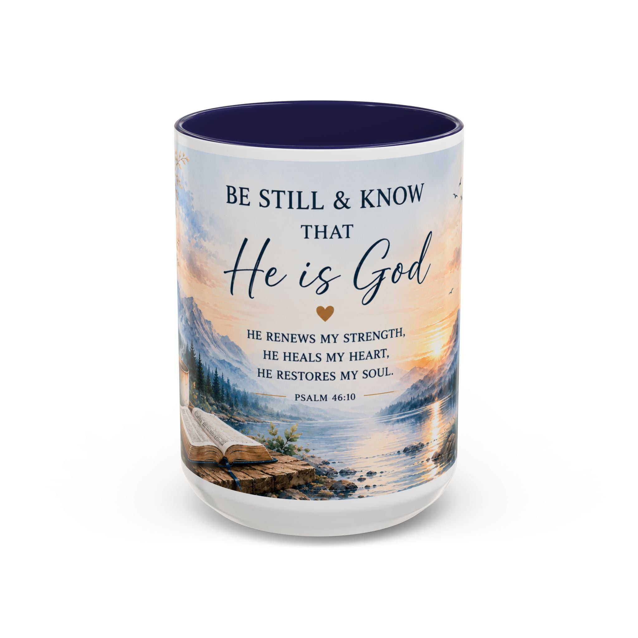 Be Still & Know That He Is God Christian Coffee Mug, Psalm 46:10 Inspirational Mug