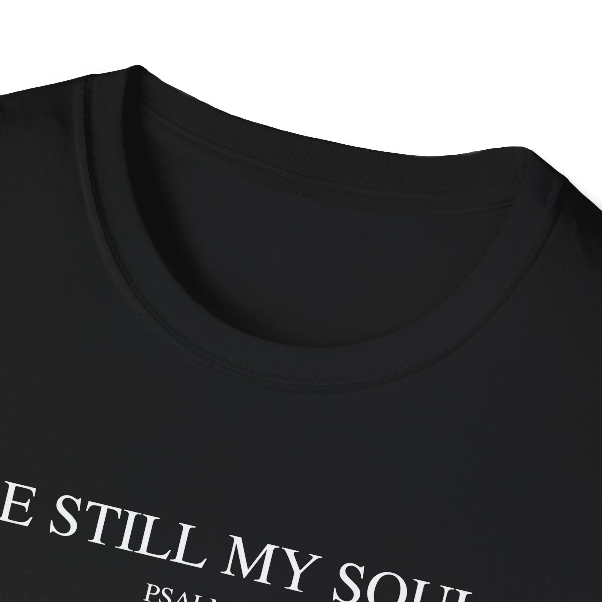 Be Still My Soul Christian T-Shirt, Faith & Trust in God Tee