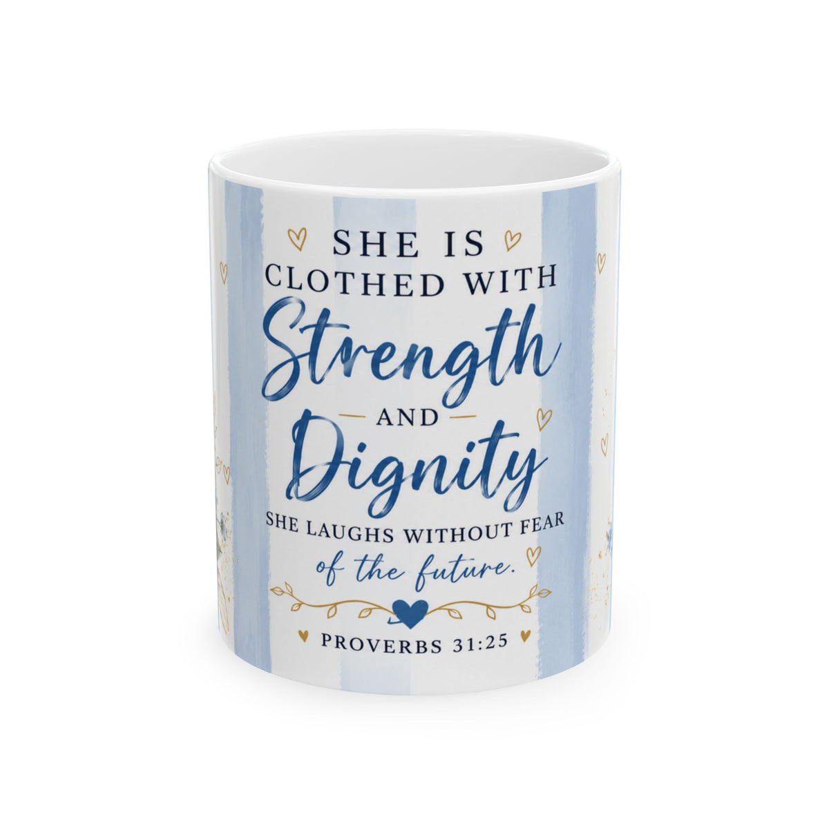 She Is Clothed With Strength and Dignity Proverbs 31:25 Mug