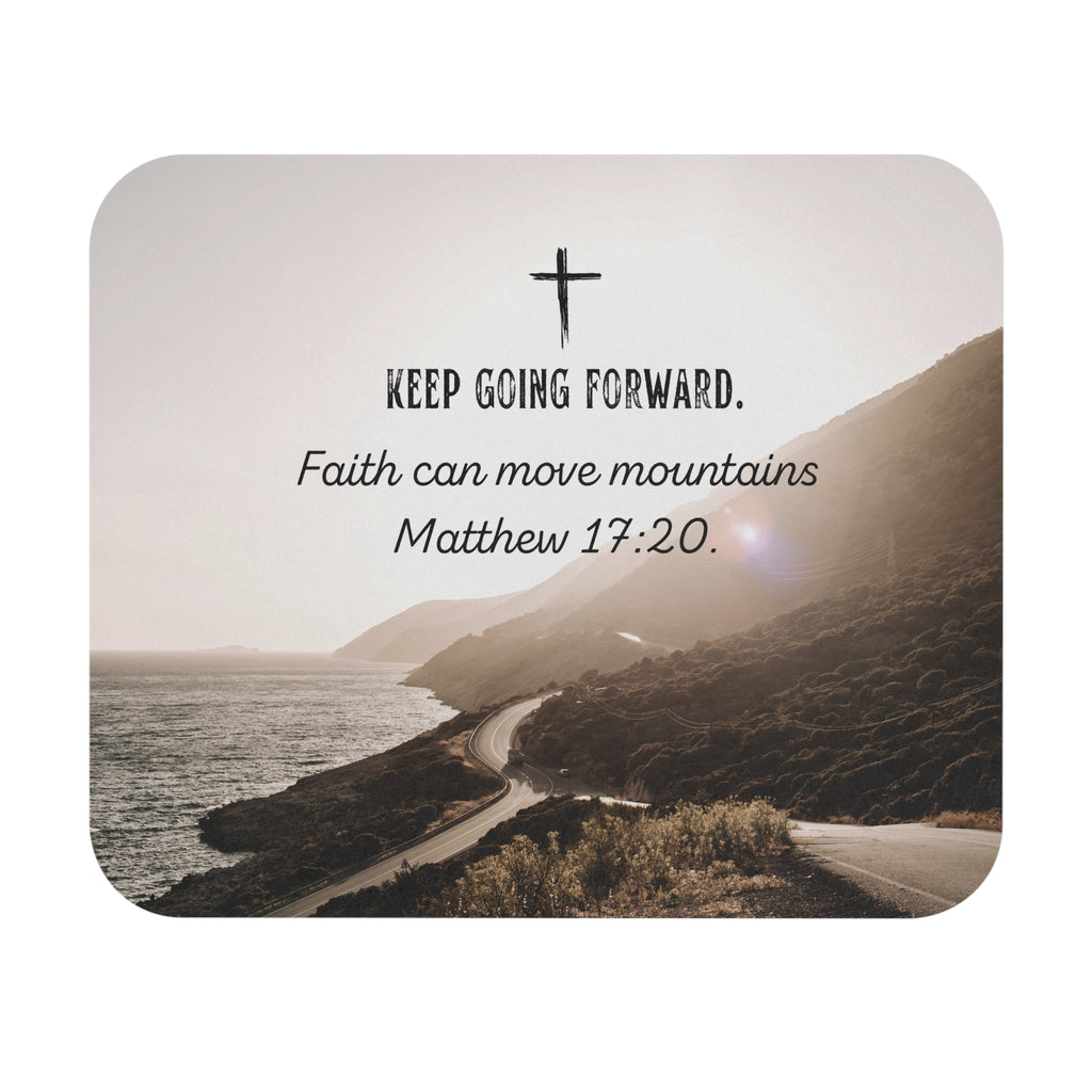 Faith Can Move Mountains Matthew 17:20 Mouse Pad