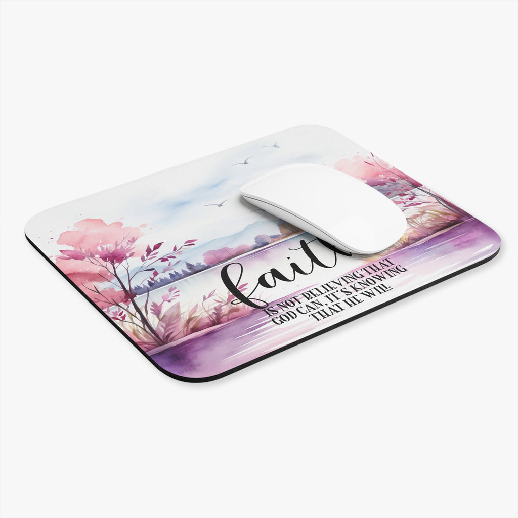 Faith Is Knowing God Will Christian Mouse Pad