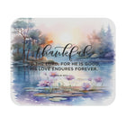 Thankful to the Lord Psalm 107:1 Mouse Pad