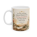 Morning by Morning I Trust Him Psalm 143:8 Mug