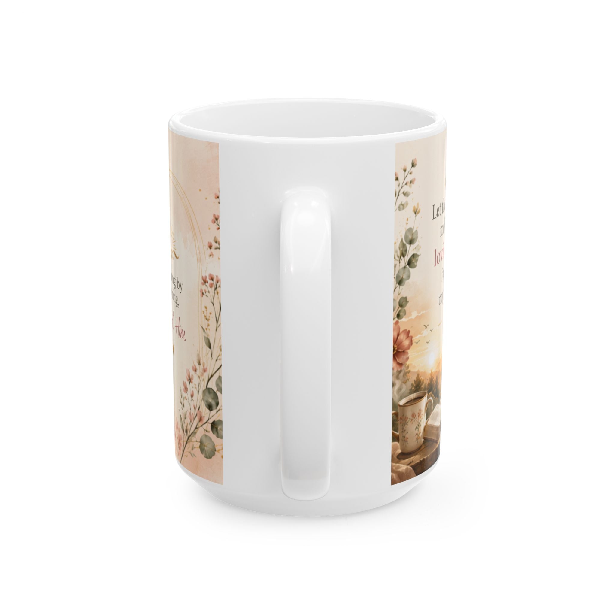 Morning by Morning I Trust Him Psalm 143:8 Mug