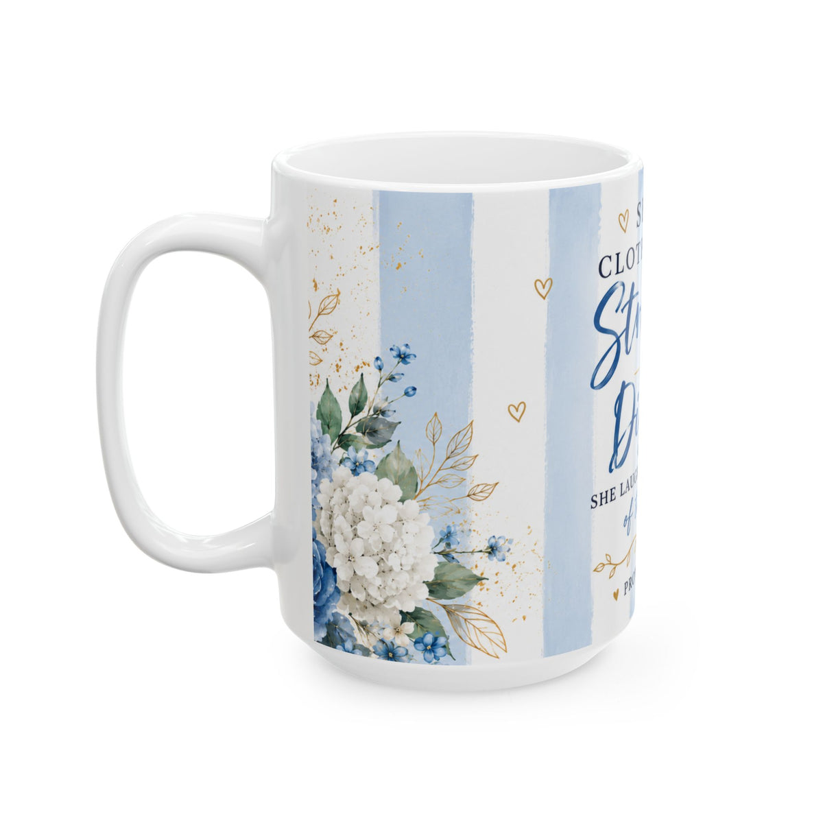 She Is Clothed With Strength and Dignity Proverbs 31:25 Mug