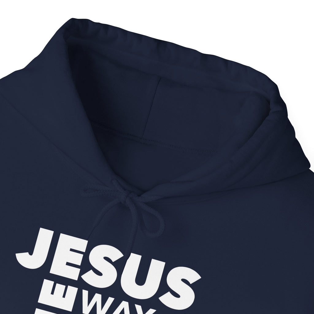 Jesus The Way The Truth The Life Pullover Hoodie, John 14:6 Christian Hoodie