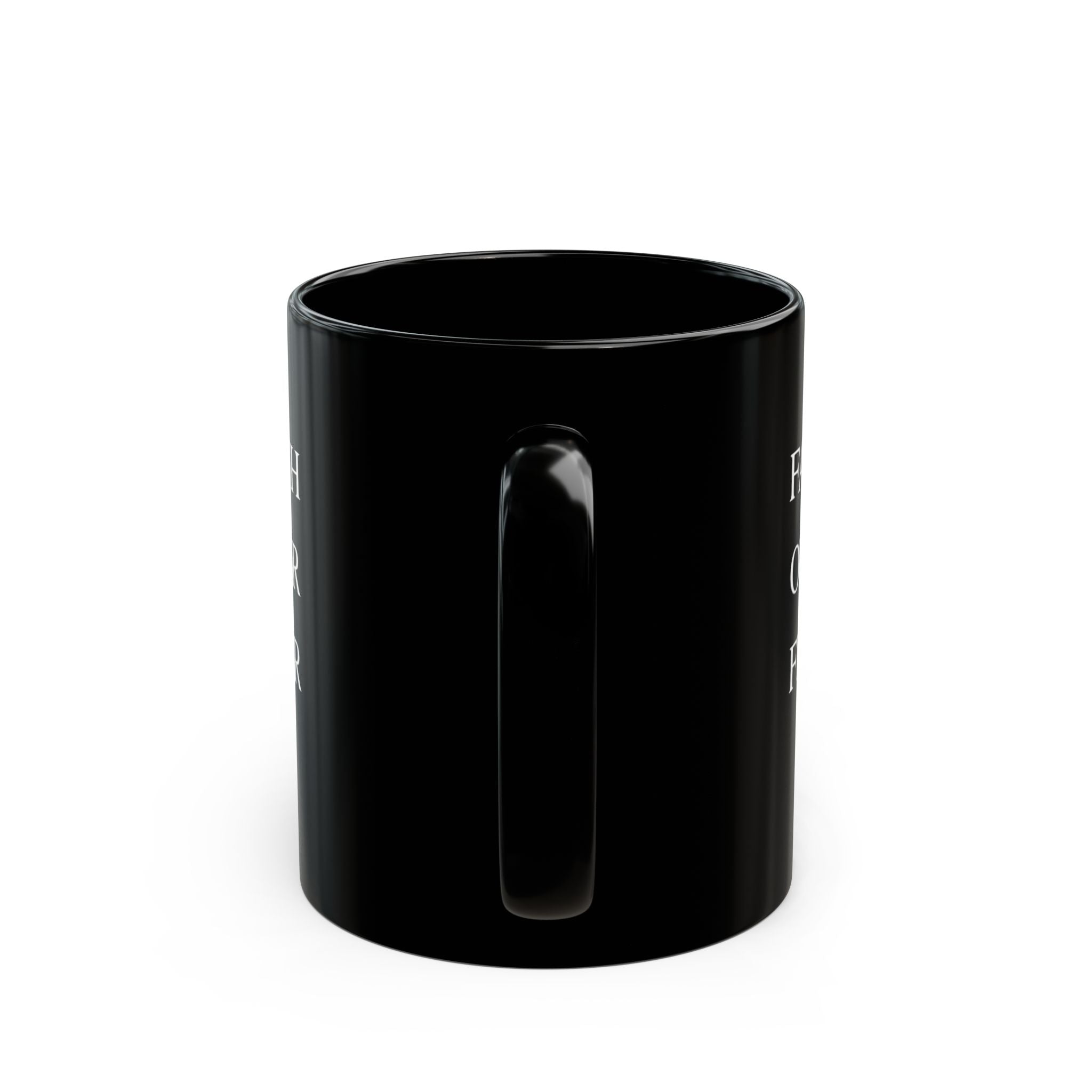 Faith Over Fear Mug,  Black Inspiration Mug (11 oz, 15 oz)
