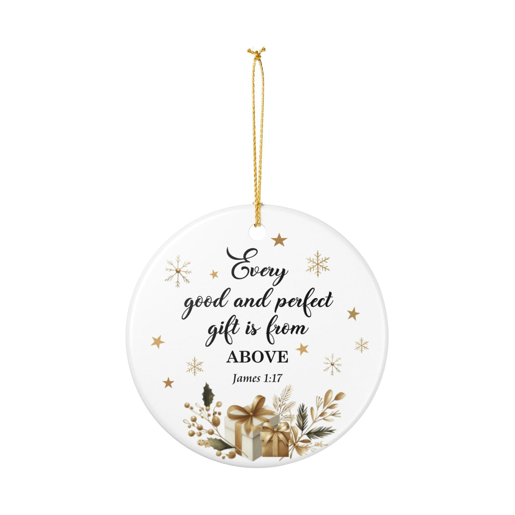 Every Good and Perfect Gift Is From Above Ornament – James 1:17
