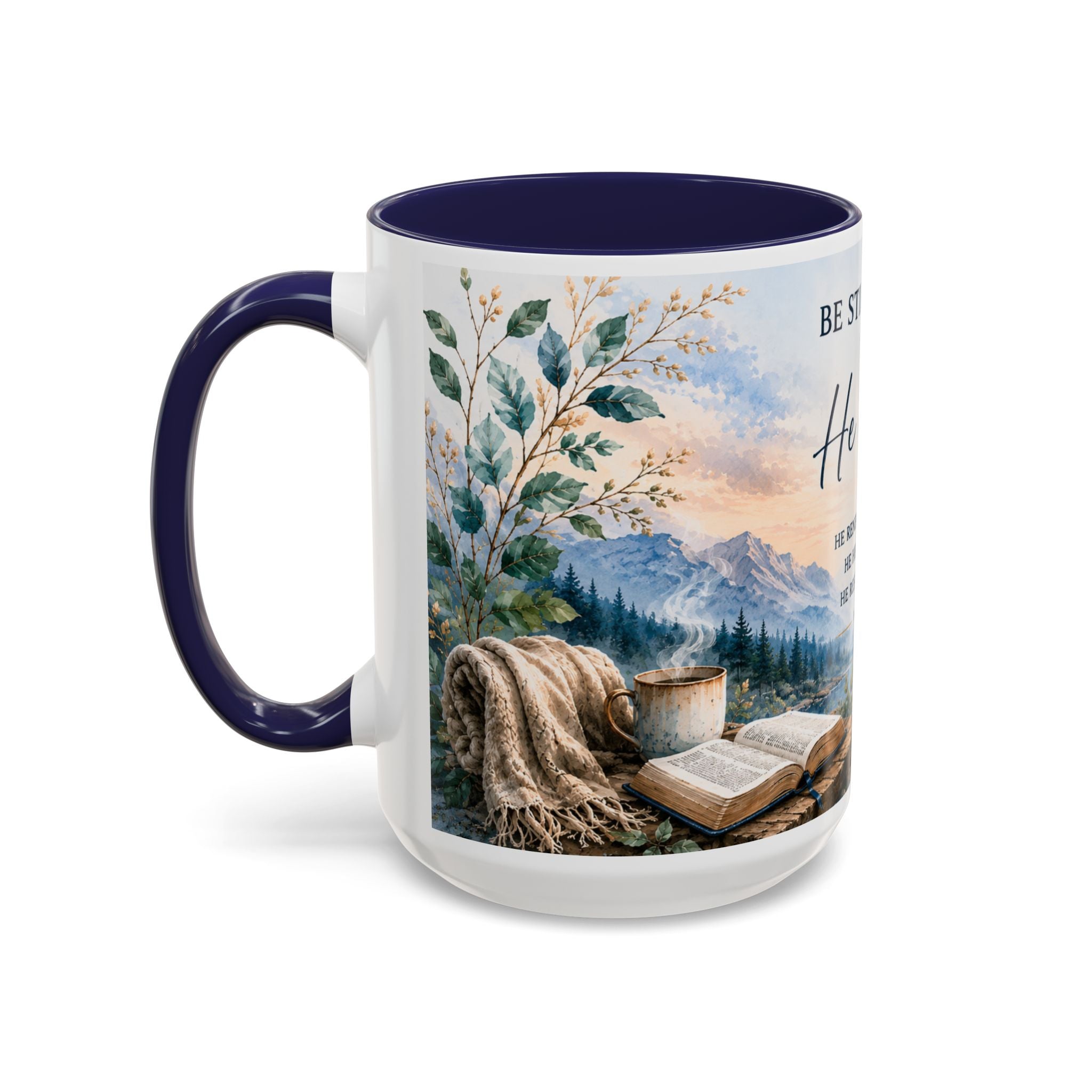 Be Still & Know That He Is God Mug, Psalm 46:10 Inspirational Mug