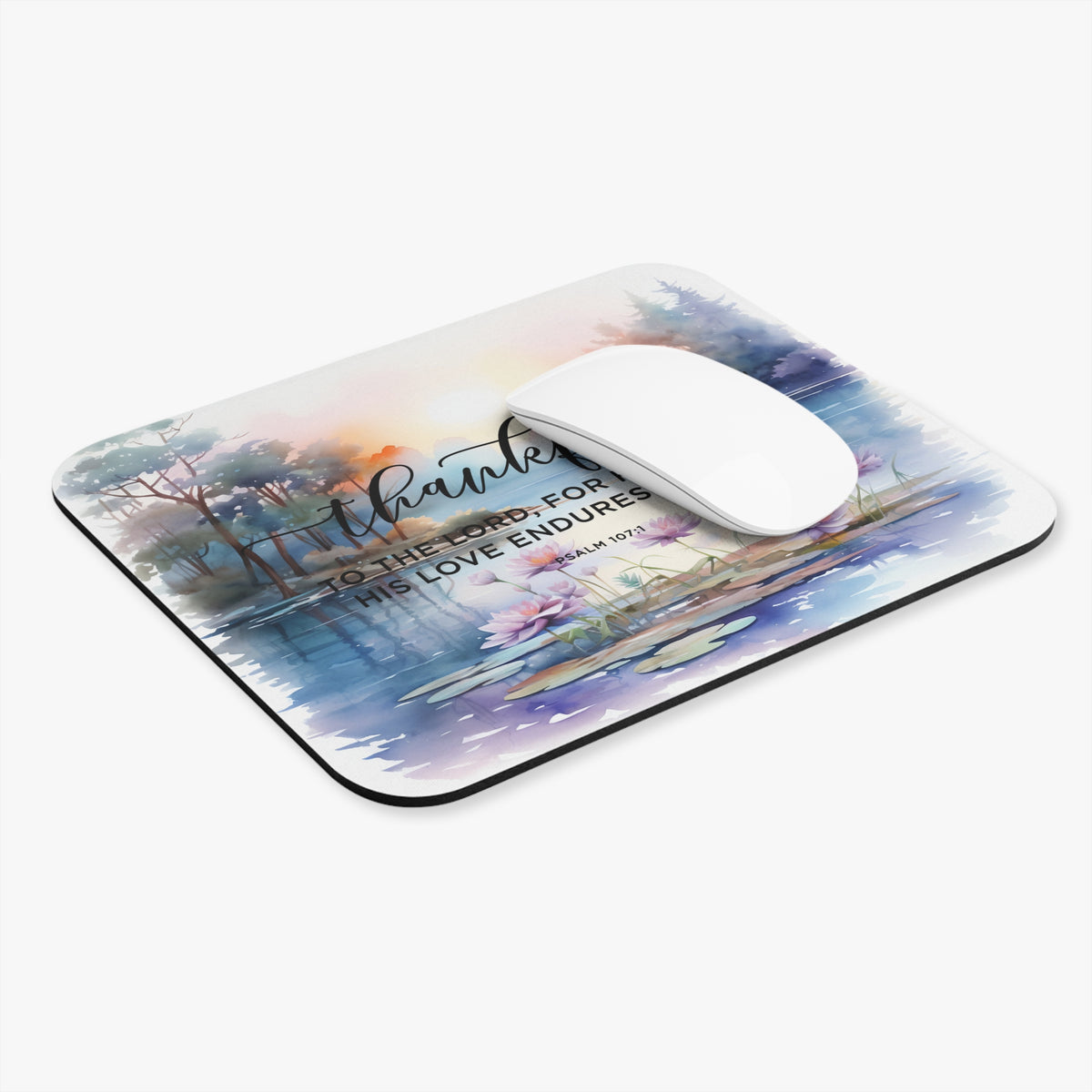 Thankful to the Lord Psalm 107:1 Mouse Pad