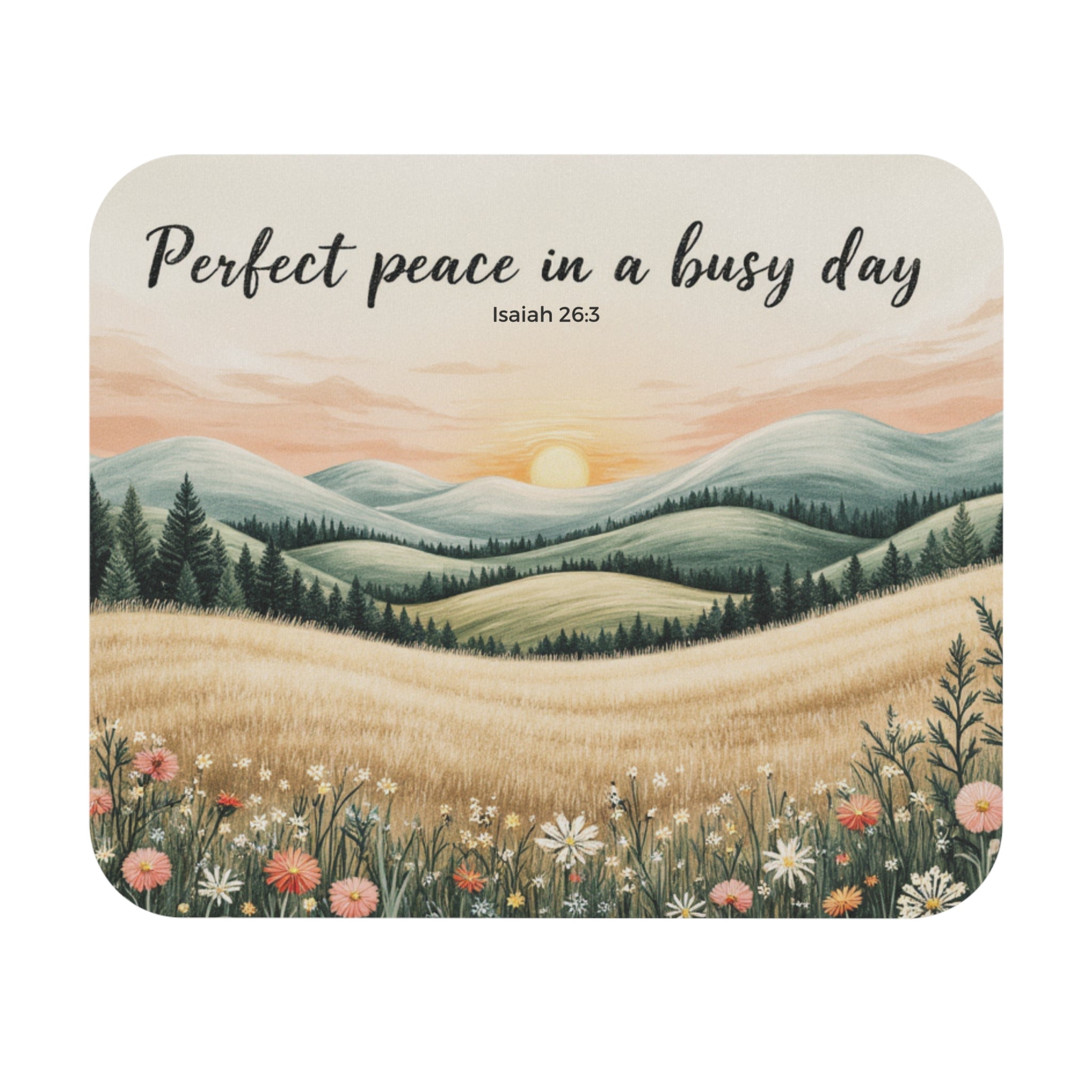 Perfect Peace in a Busy Day Isaiah 26:3 Mouse Pad