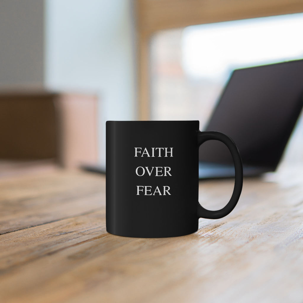 Faith Over Fear Mug,  Black Inspiration Mug (11 oz, 15 oz)