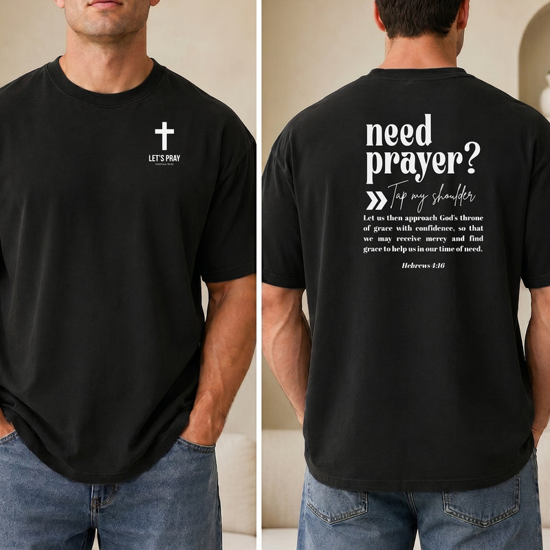 Need Prayer Back Design, Let's Pray T-Shirt, Faith Conversation Starter