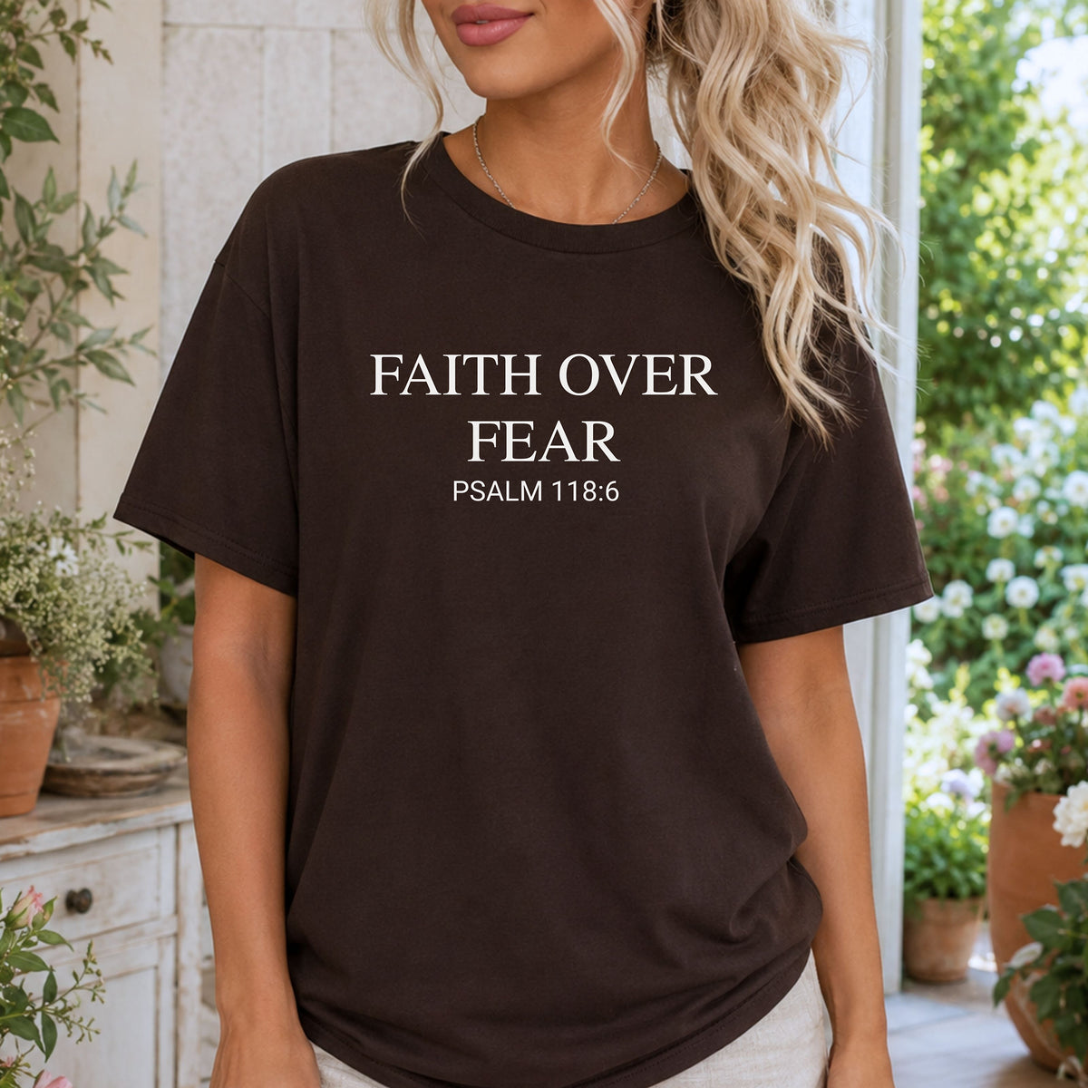 Faith Over Fear Psalm 118:6 T-Shirt