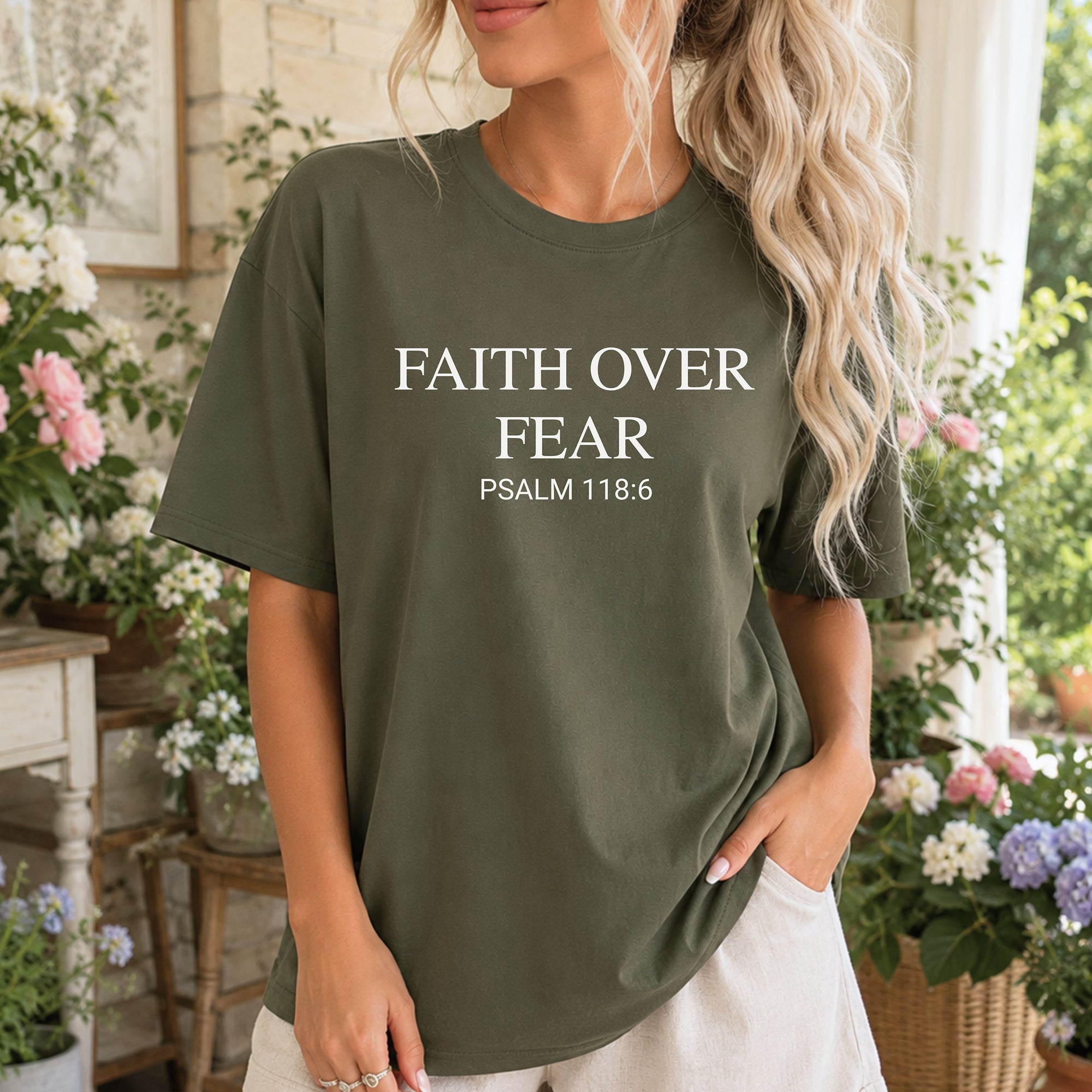 Faith Over Fear Psalm 118:6 T-Shirt