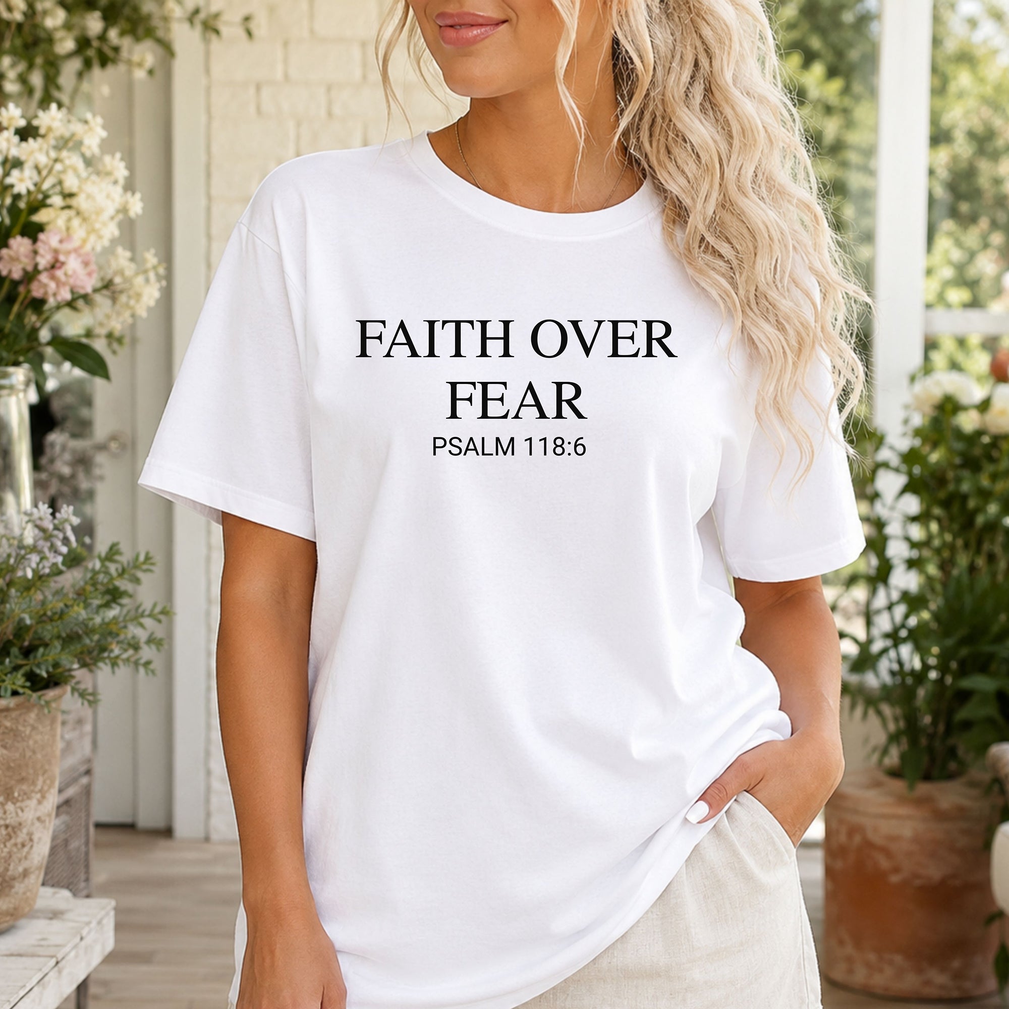 Faith Over Fear Psalm 118:6 T-Shirt