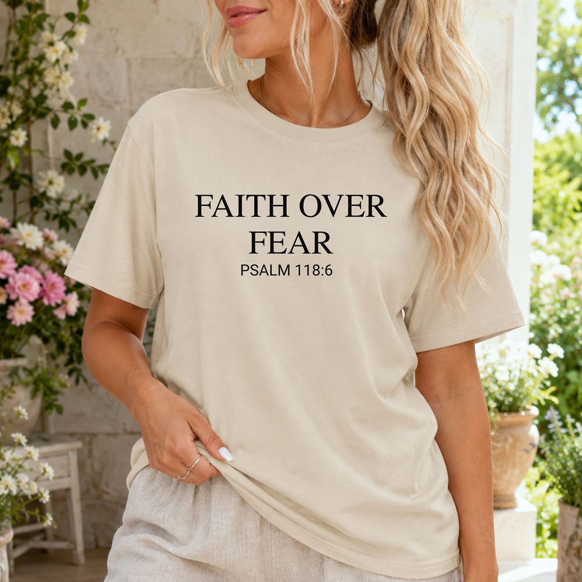 Faith Over Fear Psalm 118:6 T-Shirt