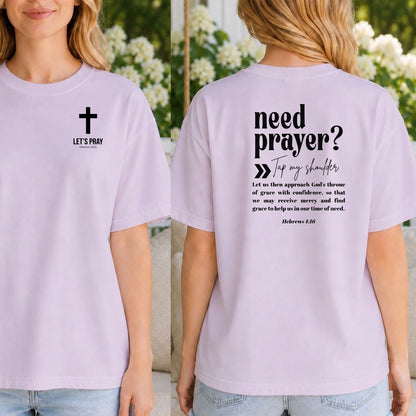Need Prayer Back Design, Let's Pray T-Shirt, Faith Conversation Starter