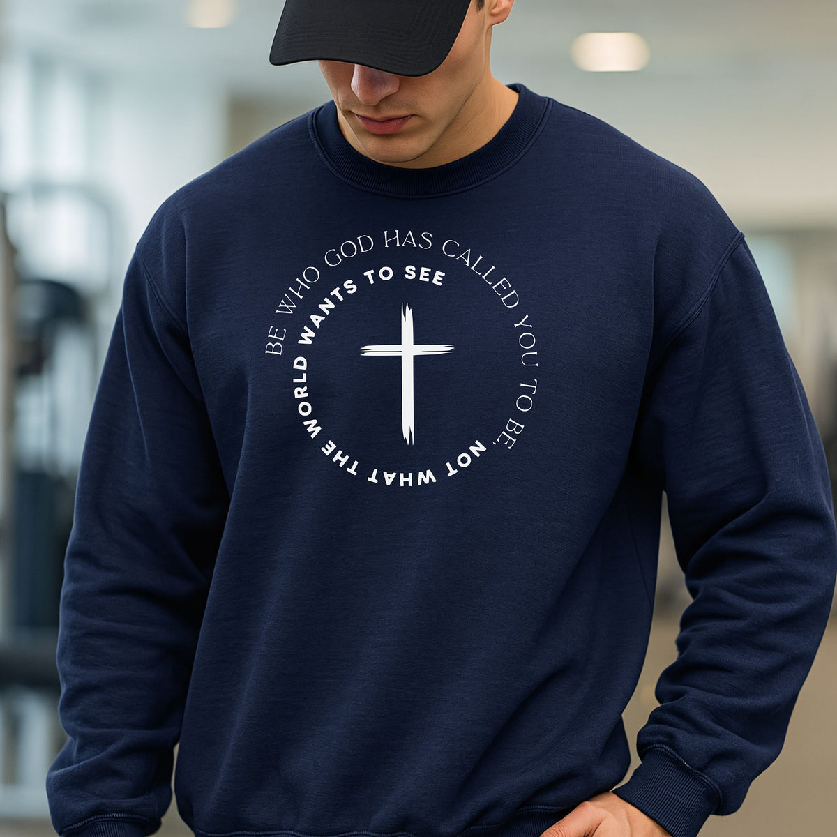 Be Who God Has Called You to Be Sweatshirt