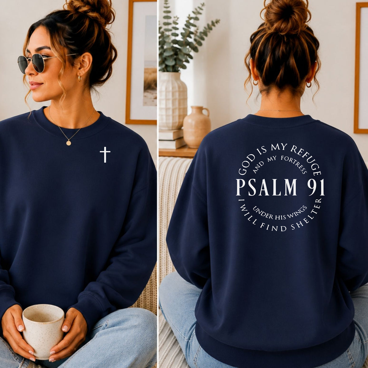 Psalm 91 God Is My Refuge Sweatshirt, Cross Front Design